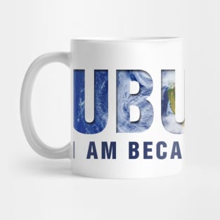 Ubuntu - I am because you Are (Light) Mug